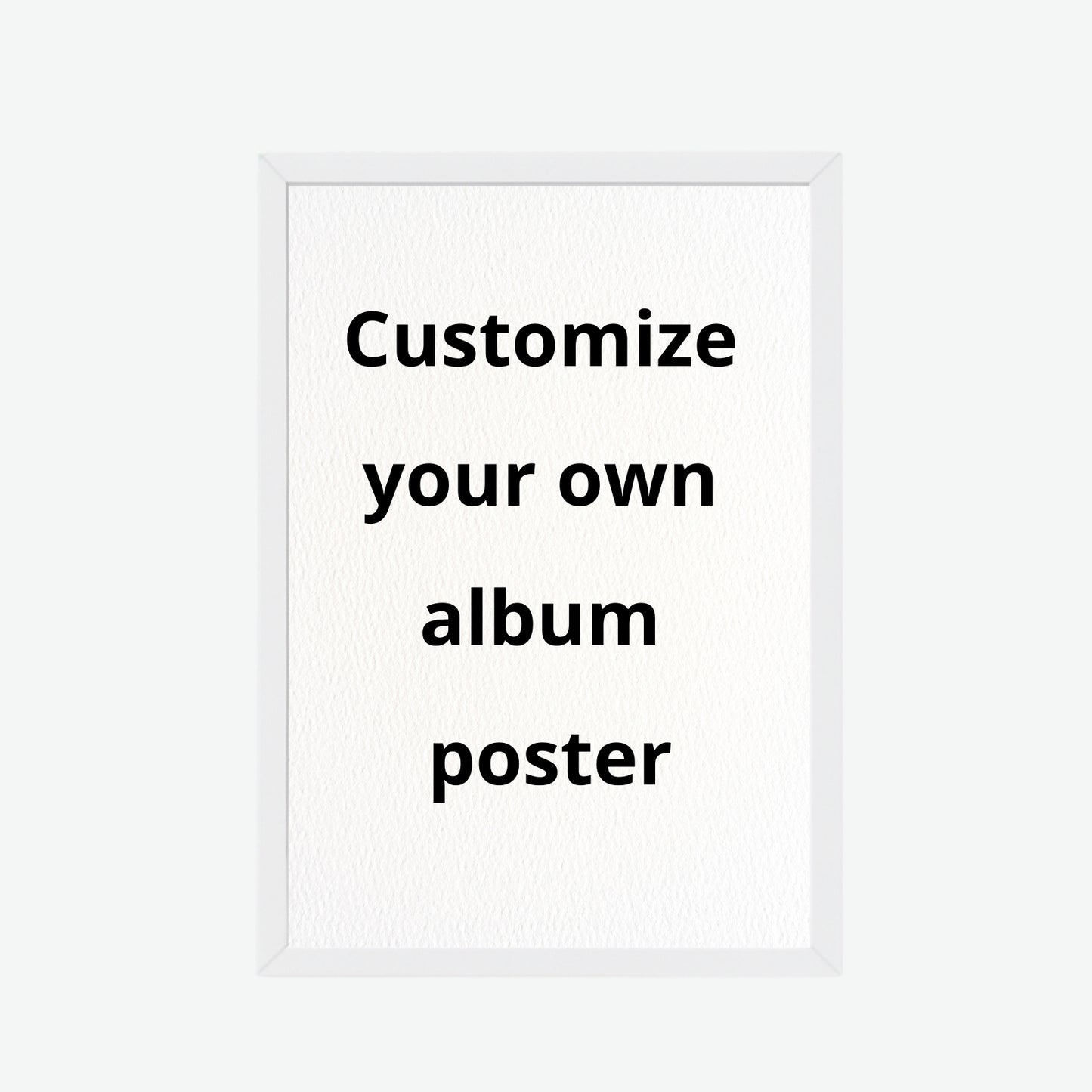 Customize Your Own Album Poster