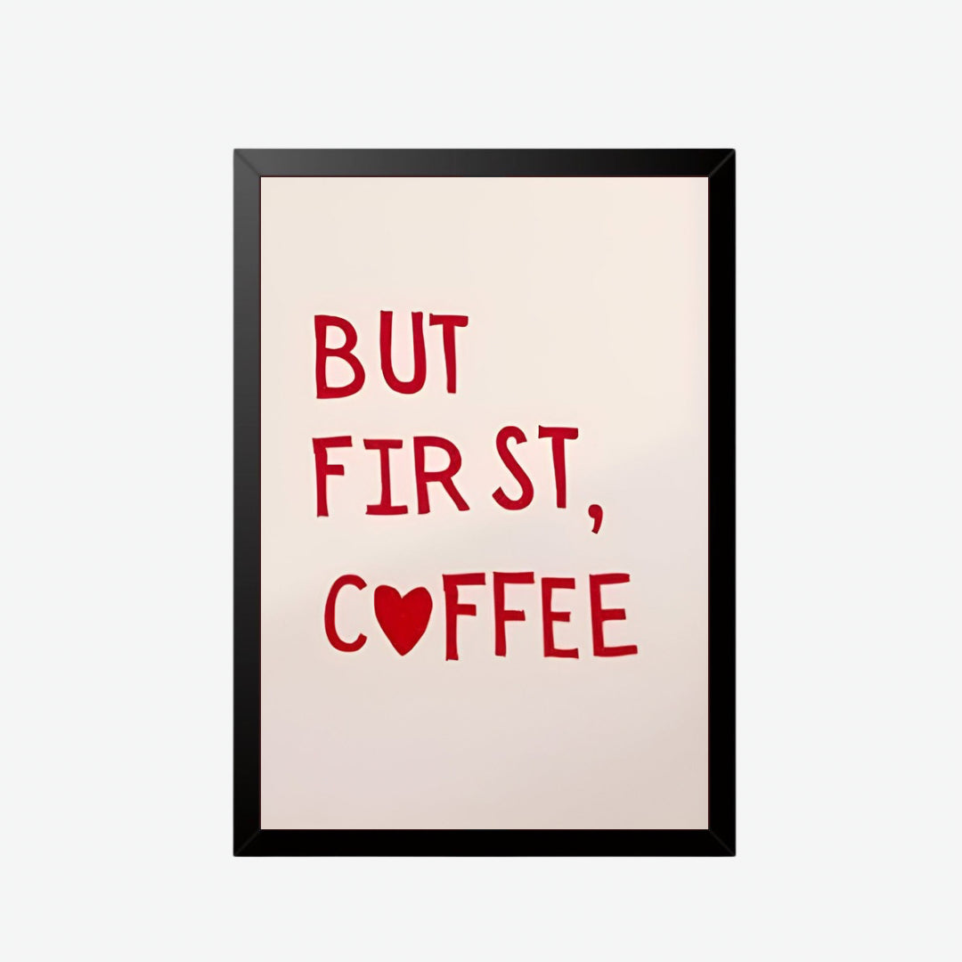 But First, Coffee Wall Poster