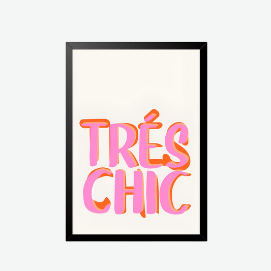 Très Chic Typography Wall Poster