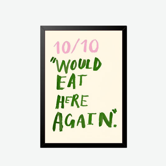 10/10 Would Eat Here Again Wall Poster